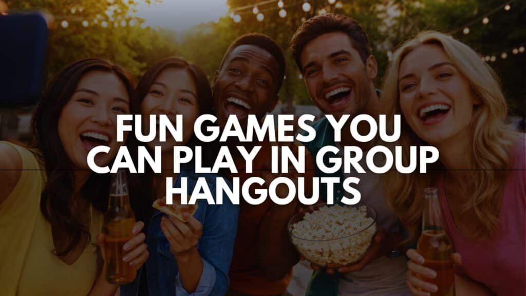 Fun Games You Can Play in Group Hangouts