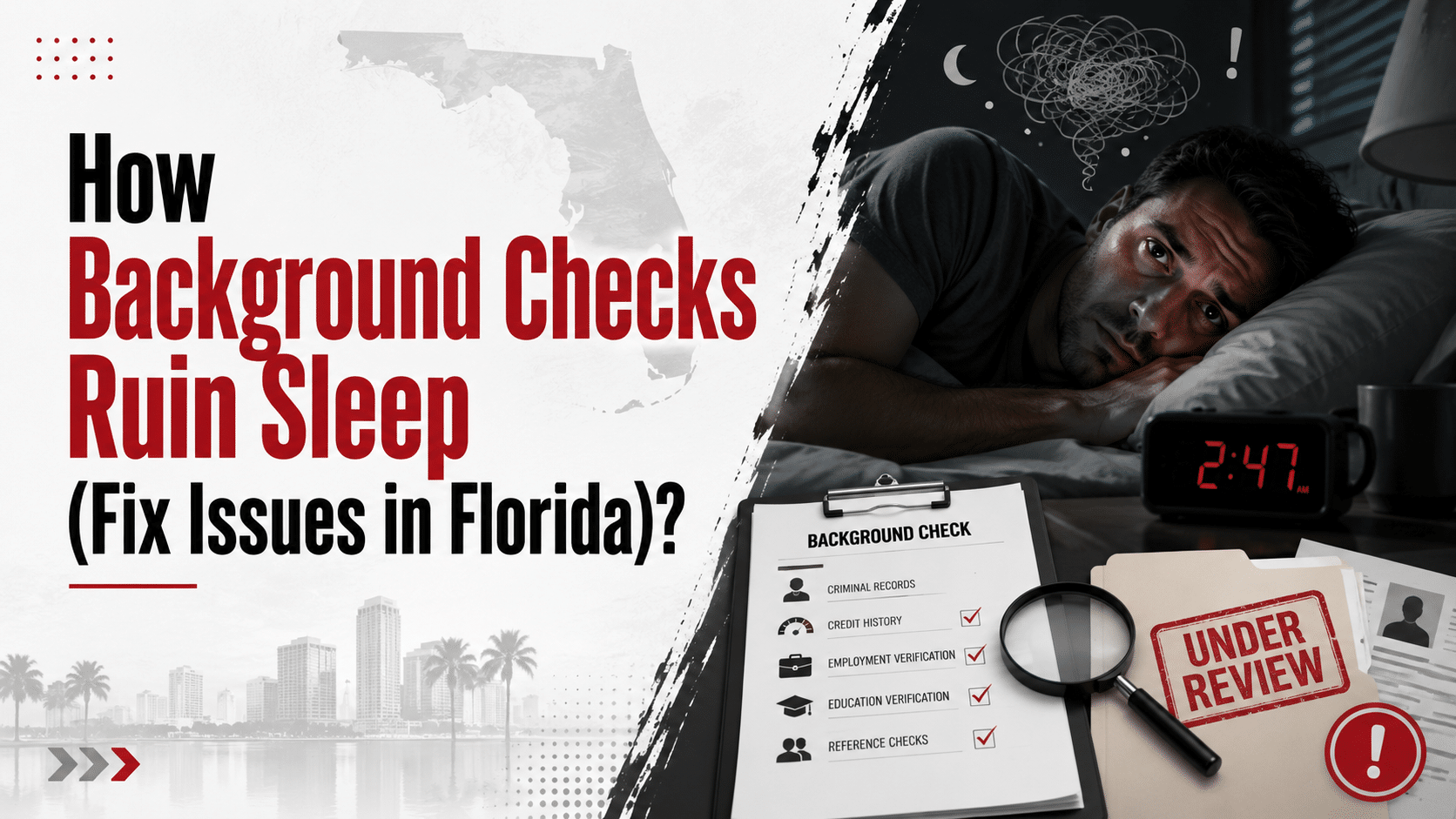 The Anxiety of a Past Mistake: How Background Checks Ruin Sleep (Fix Issues in Florida)?